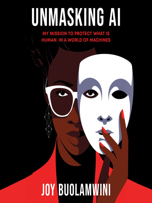 Title details for Unmasking AI by Joy Buolamwini - Available